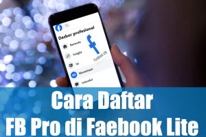 Cara Daftar FB Pro